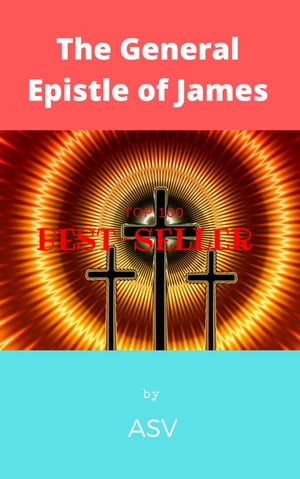 The General Epistle of James