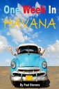 One Week in Havana【電子書籍】[ Paul Stevens ]