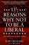 13 1/2 Reasons Why NOT To Be A Liberal