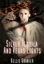 Silver Tequila and Vegas Lights【電子書籍