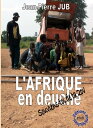 L'AFRIQUE EN DEUCHE Souviens toi de ta 2 cv