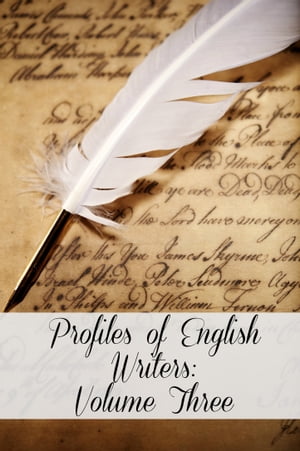 Profiles of English Writers: Volume Three of Three