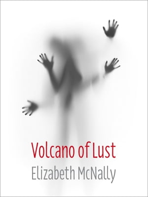 ŷKoboŻҽҥȥ㤨Volcano of LustŻҽҡ[ Elizabeth McNally ]פβǤʤ271ߤˤʤޤ