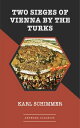 Two Sieges of Vienna by the Turks