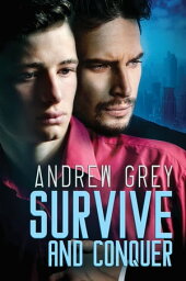 Survive and Conquer【電子書籍】[ Andrew Grey ]