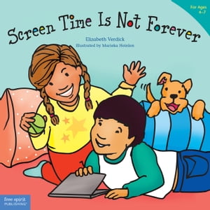 Screen Time Is Not ForeverŻҽҡ[ Elizabeth Verdick ]
