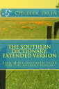 ŷKoboŻҽҥȥ㤨The Southern Dictionary: Extended Version Even More Southern Speak For The Average PersonŻҽҡ[ Chelsea Falin ]פβǤʤ266ߤˤʤޤ