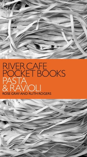 River Cafe Pocket Books: Pasta and Ravioli