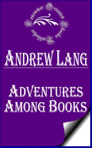 Adventures Among Books (Annotated)