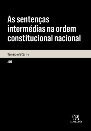 As senten?as interm?dias na ordem constitucional nacional - An?lise da sua legitimidade ? luz do pri