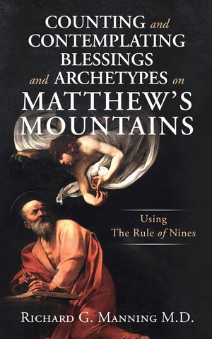 ŷKoboŻҽҥȥ㤨Counting and Contemplating Blessings and Archetypes on Matthew's MountainsŻҽҡ[ Richard G Manning ]פβǤʤ968ߤˤʤޤ