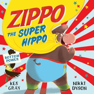 Zippo the Super Hippo【電子書籍】[ Kes Gra