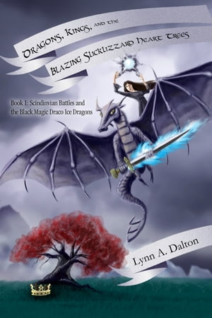 ŷKoboŻҽҥȥ㤨Dragons, Kings, and the Blazing Slicklizzard Heart Trees Book 1: Scindinvian Battles and the Black Magic Draco Ice DragonsŻҽҡ[ Lynn A. Dalton ]פβǤʤ2,116ߤˤʤޤ