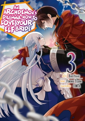 An Archdemon's Dilemma: How to Love Your Elf Bride (Manga Version) Volume 3