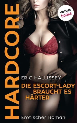 Die Escort-Lady braucht es härter - HARDCORE