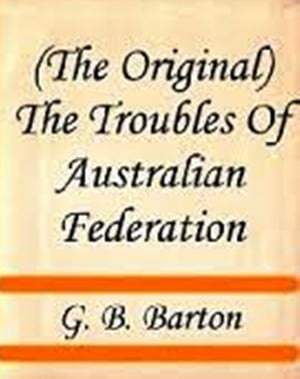 The Troubles Of Australian Federation