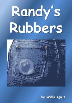 Randy's RubbersŻҽҡ[ Willie Qwit ]