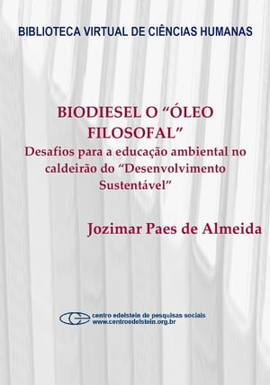 Biodiesel o “Óleo Filosofal”