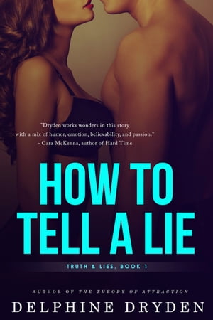 How to Tell a Lie (Truth & Lies, Book 1)