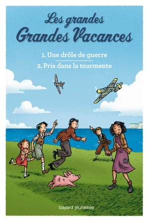 Compilation Les grandes grandes vacances : Une dr?le de guerre, Pris dans la tourmente Une dr?le de guerre - Pris dans la tourmente