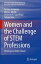 Women and the Challenge of STEM Professions