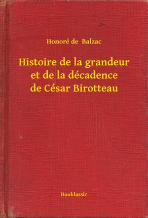 Histoire de la grandeur et de la d?cadence de C?