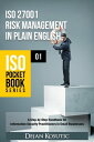 ISO 27001 Risk Management in Plain English A Step-by-Step Handbook for Information Security Practitioners in Small Businesses