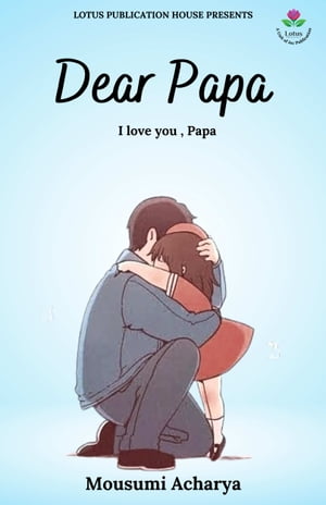 Dear Papa