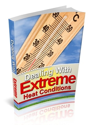 Dealing With Extreme Heat Conditions