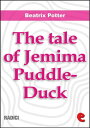 The Tale of Jemima Puddle-Duck【電子書籍】[ Beatrix Potter ]