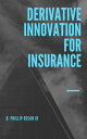 ŷKoboŻҽҥȥ㤨Derivative Innovation for InsuranceŻҽҡ[ D. Phillip Ocean Jr ]פβǤʤ109ߤˤʤޤ