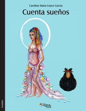 Cuenta sue?os【電子書籍】[ Carolina Mar?a L?pez Garc?a ]