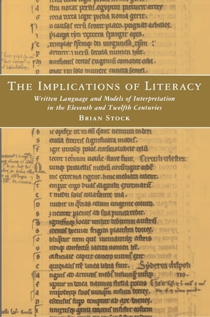 The Implications of Literacy Written Language and Models of Interpretation in the 11th and 12th Centuries