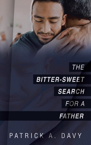 The Bitter-Sweet Search for a Father【電子書