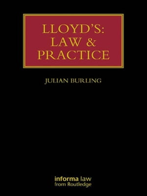 Lloyd's: Law and PracticeŻҽҡ[ Julian Burling ]