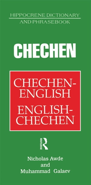 Chechen-English English-Chechen Dictionary and Phrasebook