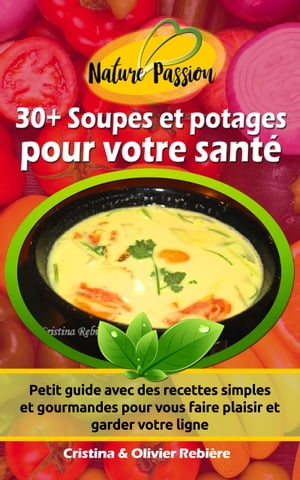 30+ Soupes et potages pour votre santé