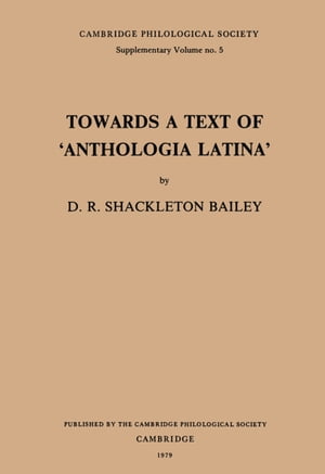Towards a Text of 'Anthologia Latina'