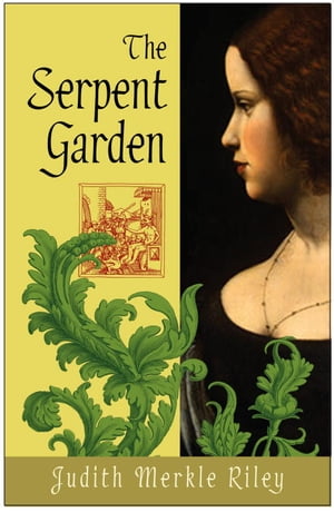 The Serpent Garden A Novel
