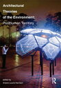 Architectural Theories of the Environment Posthuman Territory【電子書籍】(3)