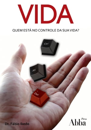 Vida - Quem est? no controle de sua vida?Żҽҡ[ Dr. F?bio Ikedo ]