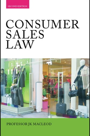 Consumer Sales Law The Law Relating to Consumer Sa ...