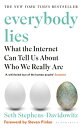 Everybody Lies What the Internet Can Tell Us About Who We Really Are【電子書籍】 Seth Stephens-Davidowitz