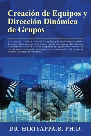 Creación de Equipos y Dirección Dinámica de Grupos