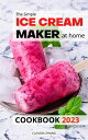 ŷKoboŻҽҥȥ㤨The Simple Ice Cream Maker at home Cookbook 2023 Easy and Tasty Recipes for Beginners to Master Your Ice Creami Maker | Smoothies, Ice Creams, Ice Cream Mix-Ins, Shakes and moreŻҽҡ[ Claudia Zhang ]פβǤʤ800ߤˤʤޤ