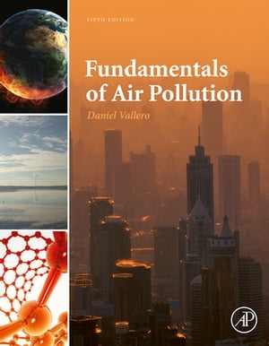 Fundamentals of Air PollutionŻҽҡ[ Daniel A. Vallero ]