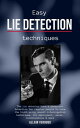 Easy Lie Detection Techniques The lie detector book deception detection for regular people to know the truth using covert interrogation techniques, for employment, sales, relationships more【電子書籍】 Allain Verdugo