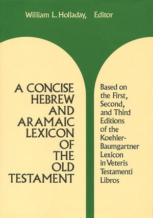 A Concise Hebrew and Aramaic Lexicon of the Old Testament【電子書籍】