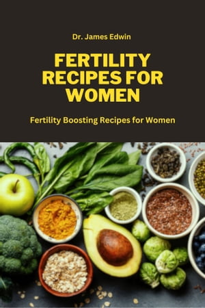 Fertility Recipes for Women Fertility booting fo
