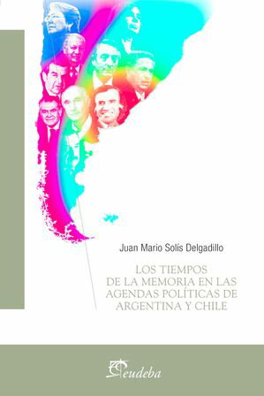 ŷKoboŻҽҥȥ㤨Los tiempos de la memoria en las agendas pol?ticas de Argentina y ChileŻҽҡ[ Juan Mario Sol?s Delgadillo ]פβǤʤ1,045ߤˤʤޤ